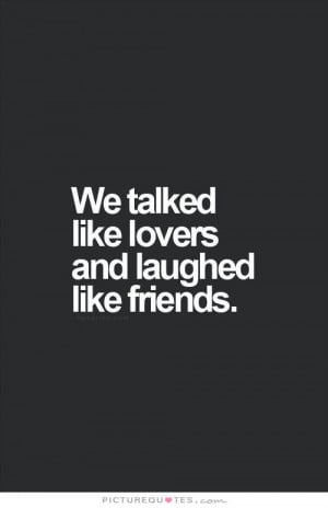 Friends Quotes Lovers Quotes Friends And Lovers Quotes