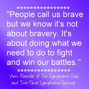 It’s Not About Bravery Cancer Fighter Quote