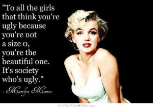 Monroe Quotes Beautiful Quotes Beauty Quotes Girl Quotes Fat Quotes ...