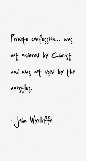 View All John Wycliffe Quotes
