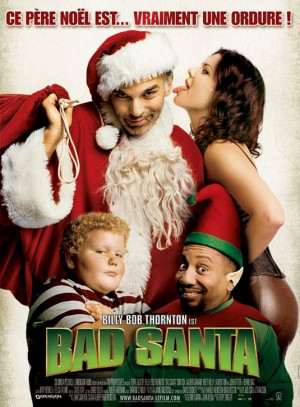 Bad Santa : le meilleur film de Noël ever ? (video)