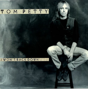 Won't Back Down, Tom Petty, 1989