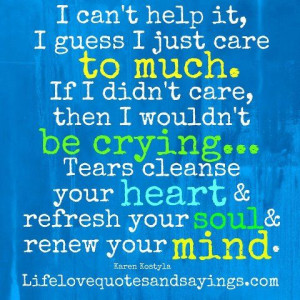 ... quotes | images of crying tears cleanse your heart and refresh soul