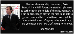 More Dan Wheldon Quotes