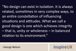... – in balanced relation to its environment.” - George Nelson