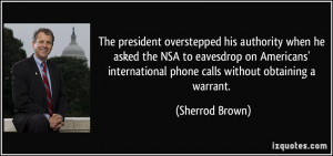 The president overstepped his authority when he asked the NSA to ...