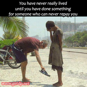 Someone who can never repay you