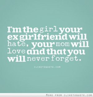 the girl your ex girlfriend will hate - iLiketoquote.