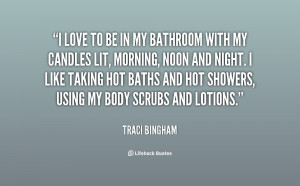quote-Traci-Bingham-i-love-to-be-in-my-bathroom-151136.png