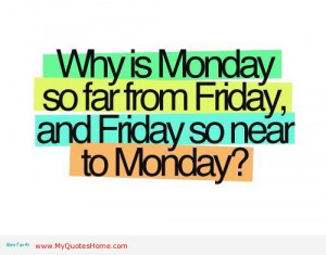 ... much accomplished over the weekend that we are exhausted on Mondays