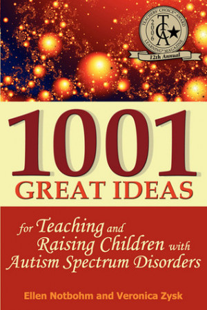 1001 Great Ideas for Teaching and Raising Children with Autism ...