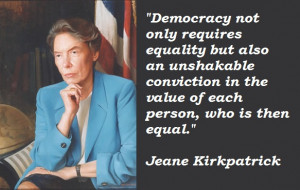 quotes by Jeane Kirkpatrick You can to use those 8 images of quotes
