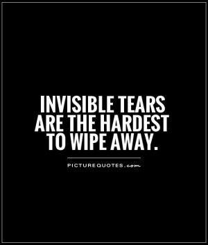 Depressed Quotes Tears Quotes Invisible Quotes Unhappiness Quotes