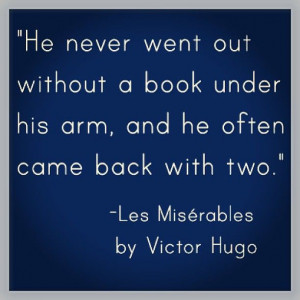 ... Quotes, Favorite Quotes, Les Miserables Book, Victor Hugo Quotes, Book