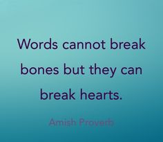 ... Amish Proverbs, Amish Life, Heart Breaking, Breaking Bones, Breaking