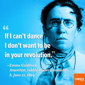 Emma Goldman - tireless organizer for the rights of working people and ...