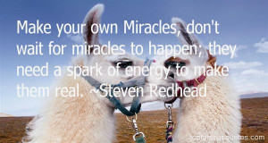 Top Quotes About Miracles Do Happen
