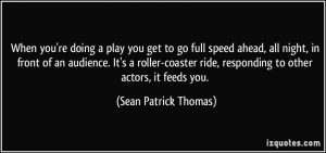 More Sean Patrick Thomas Quotes