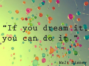 If you dream it you can do it disney picture quote