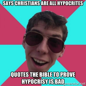 ... are all hypocrites quotes the bible to prove hypocrisy is bad