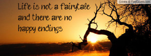 life is not a fairytaleand there are nohappy endings , Pictures