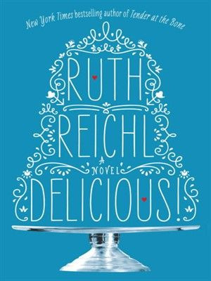 Ruth Reichl's new book Delicious..loved all her books!