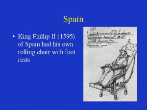 King Phillip II (1595) of Spain Had his own rolling chair with foot ...