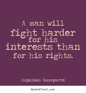 Fighting Quotes And Sayings For Men a man will fight harder for