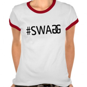 SWAG / SWAGG Funny Trendy Quotes, Cool Women Tees