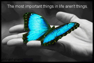 The most important things in life aren’t things