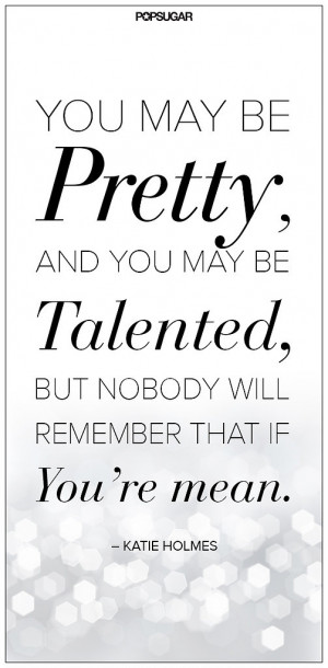 Katie Holmes is right: nice girls finish first.