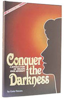 Conquer the Darkness: A Joyous Story of Teenage Triumph Over Adversity