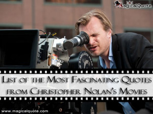 List of the Most Fascinating Quotes from Christopher Nolan s Movies