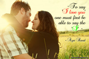 Inspirational Quote: “To say ‘I love you’ one must first be able ...