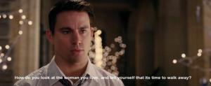 channing tatum, love, movie quotes, nicholas sparks, quote, quotes ...