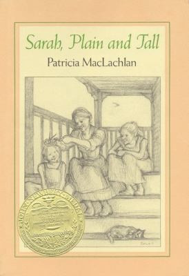 Sarah, Plain, and Tall by Patricia MacLachlan