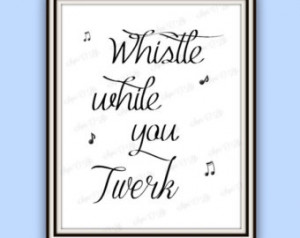 ... - Funny Office Gift - Funny Office Quote - Twerk Quote Printable