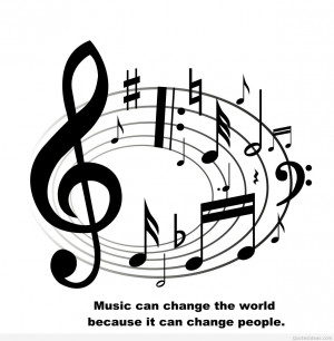Music can change the world my friends