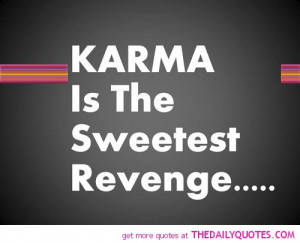 Revenge Karma Quotes Great...