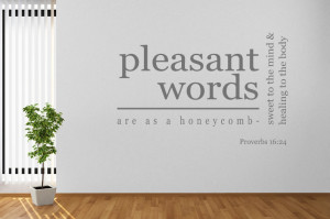 Pleasant Words Are As A Honeycomb - Sweet To The... Quote Wall Sticker ...