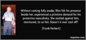 Without coming fully awake, Rhin felt his presence beside her ...