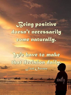 ... positive in all situations, you will find they are easier to get