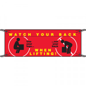 ... and Accessories > Watch Your Back When Lifting Safety Slogan Banners