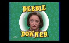 One of the best SNL sketches EVER. Debbie Downer. Debbie Downer, Tv ...