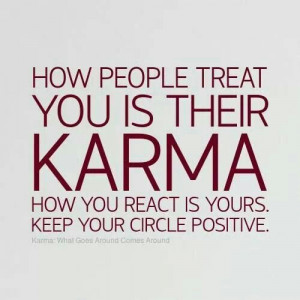 How people treat you...