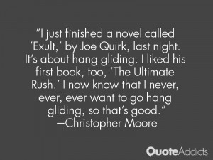 just finished a novel called 'Exult,' by Joe Quirk, last night. It's ...