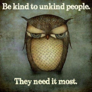 be-kind-to-unkind-people.jpg#be%20kind%20to%20unkind%20612x612