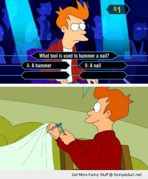 fry futurama nail millionaire hammer meme funny pics pictures pic ...