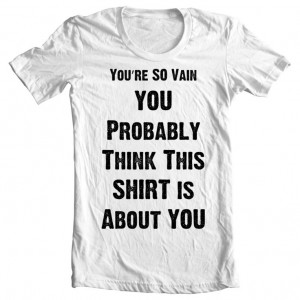 Team Cotton - You're So Vain Tshirt