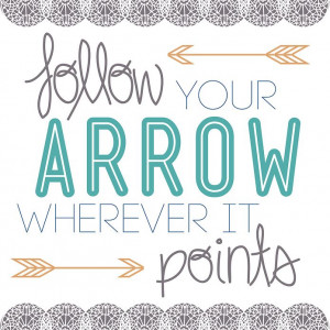 Follow Your Arrow Typography by yellowharbor on Etsy, $4.00